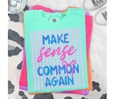 MAKE SENSE COMMON AGAIN