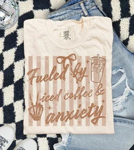 FUELED BY ICED COFFEE & ANXIETY
