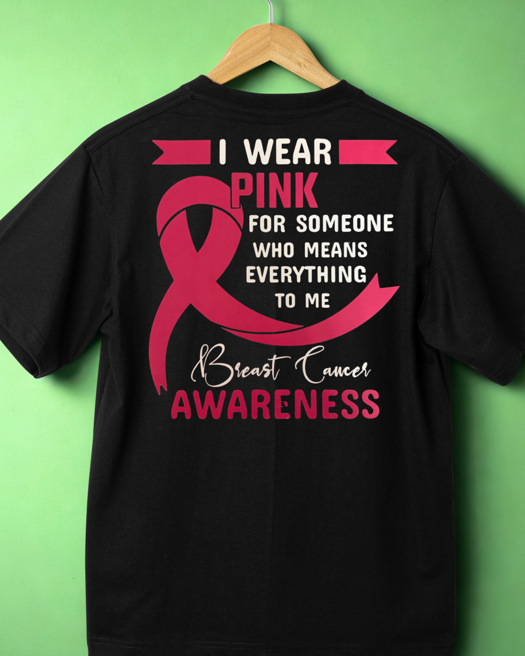 Wear Pink - Breast Cancer