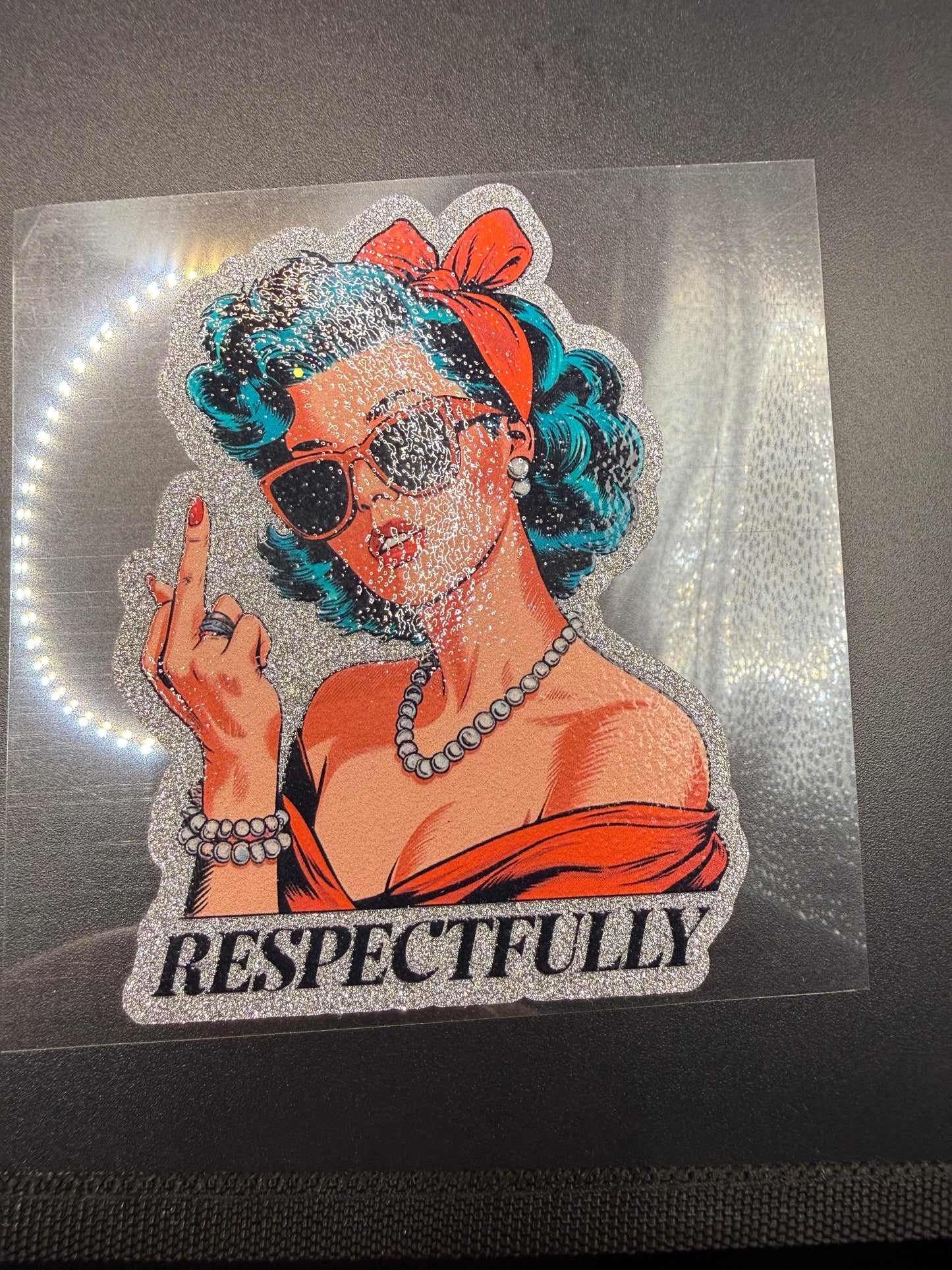 Respectfully- Glitter