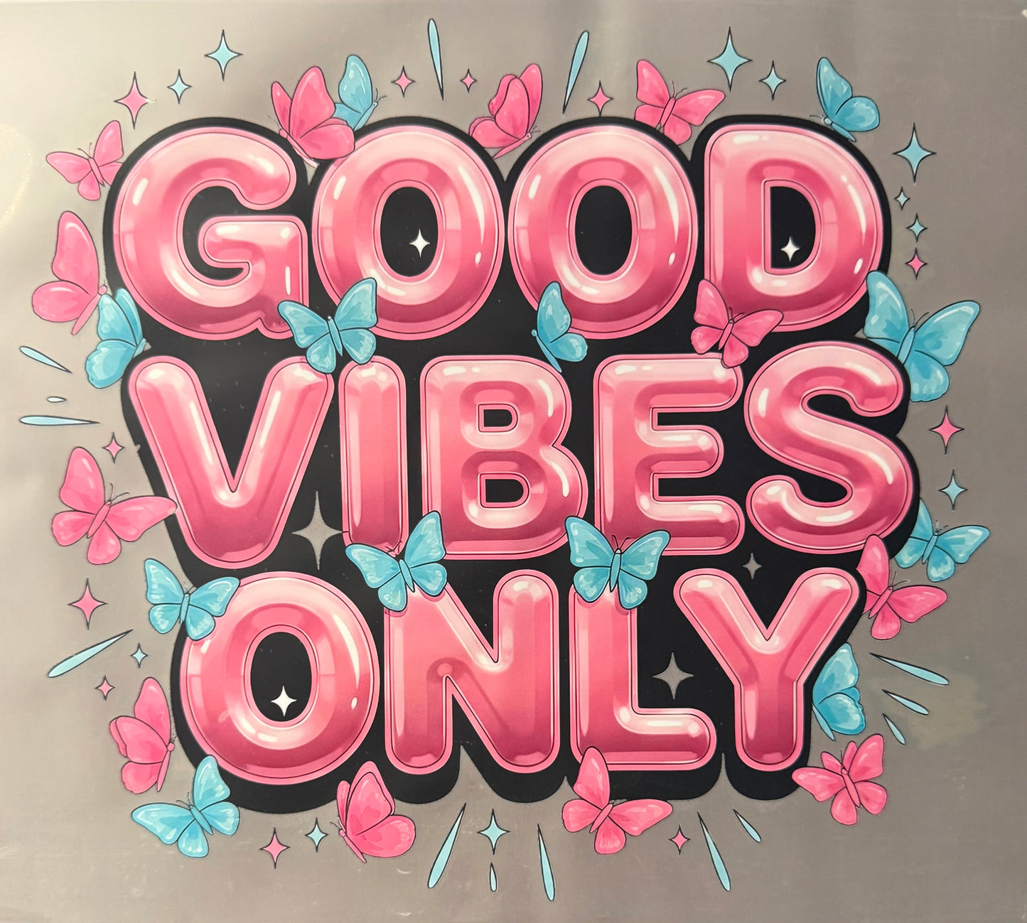 GOOD VIBES ONLY