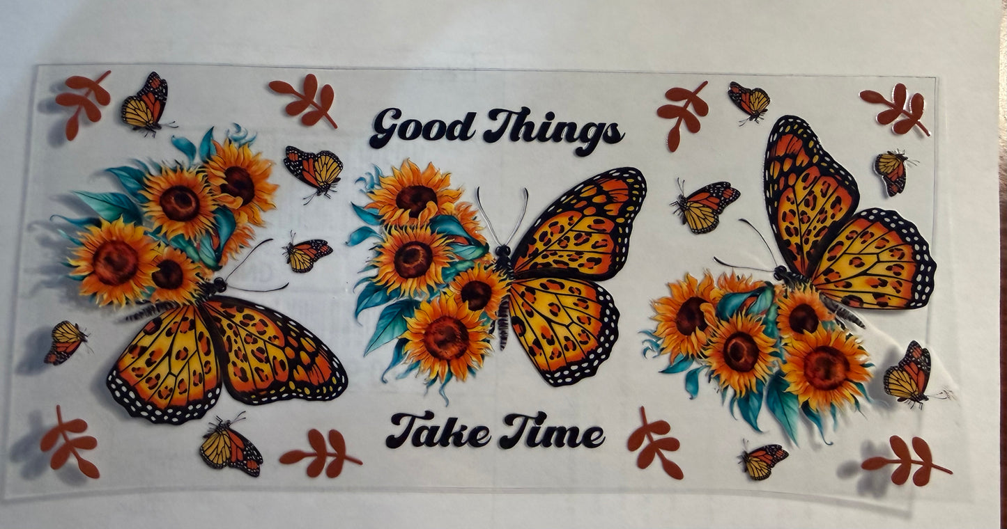 GOOD THINGS TAKE TIME