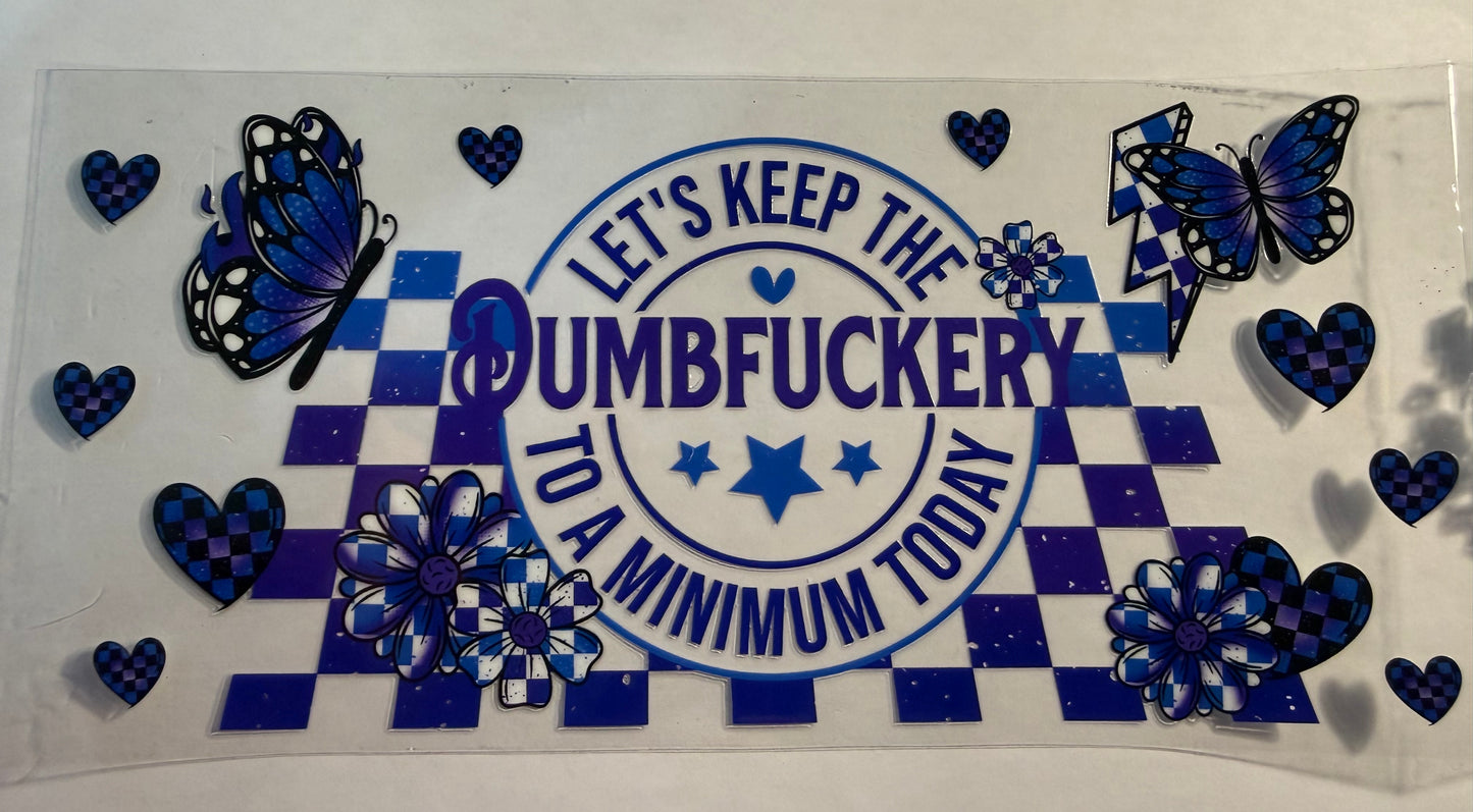 DUMBFUCKERY