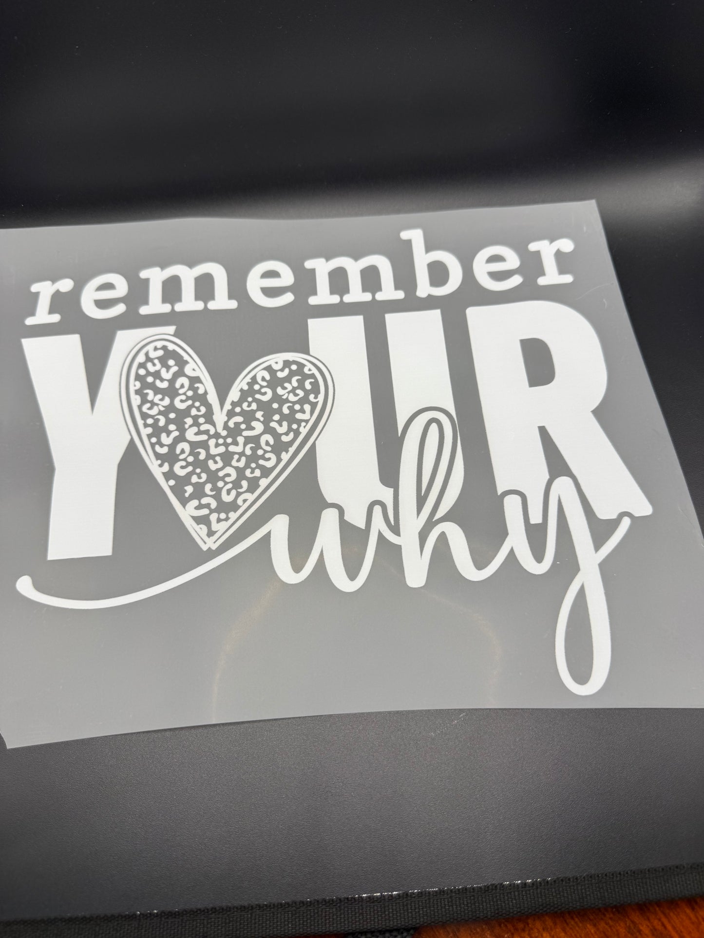 REMEMBER YOUR WHY