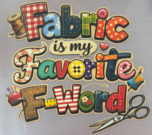 FABRIC IS MY FAVORITE F-WORD