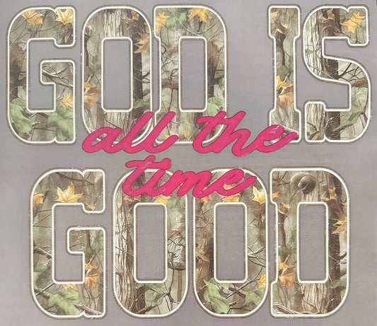 GOD IS GOOD ALL THE TIME - CAMO & PINK
