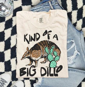 KIND OF A BIG DILLO