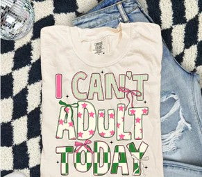 I Can't Adult Today