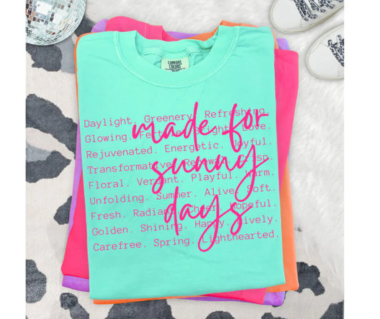 MADE FOR SUNNY DAYS