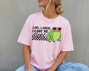 LIVE, LAUGHT, LEAVE ME ALONE