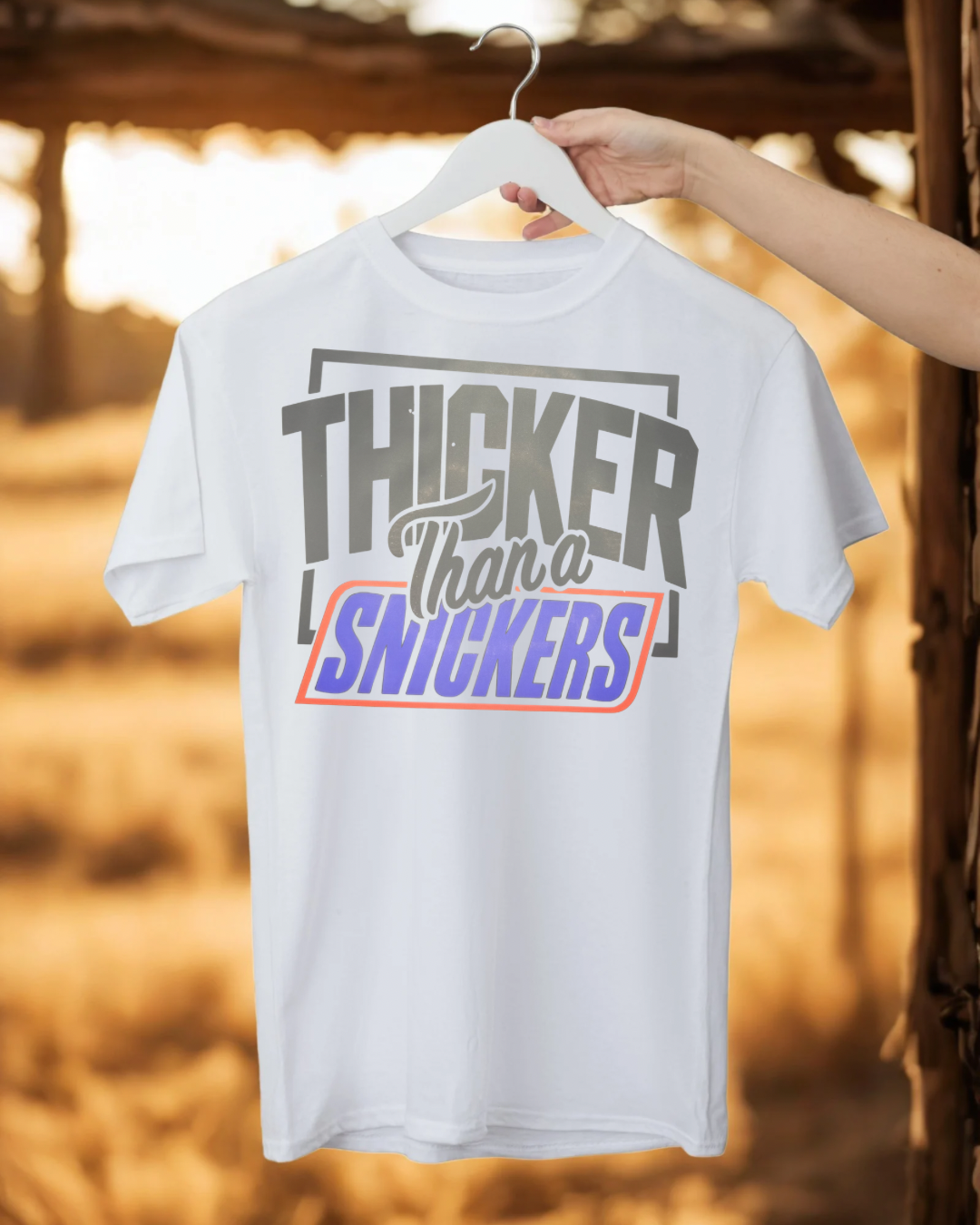 THICKER THAN A SNICKERS