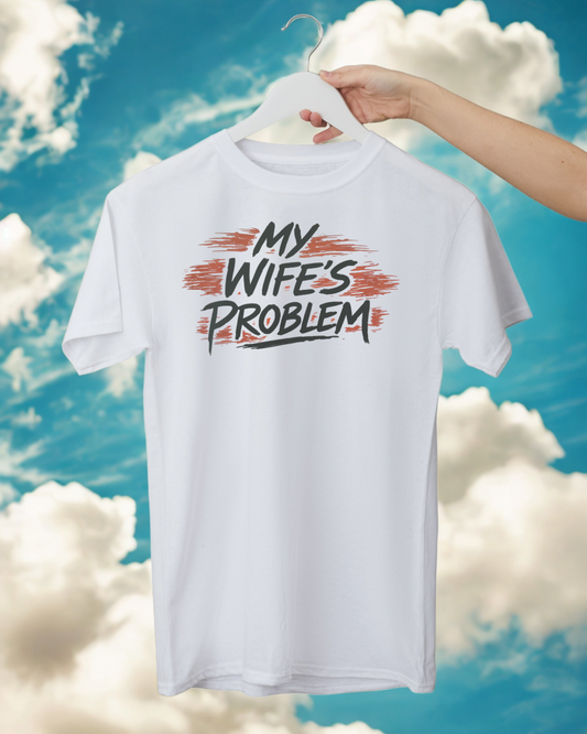 MY WIFE'S PROBLEM