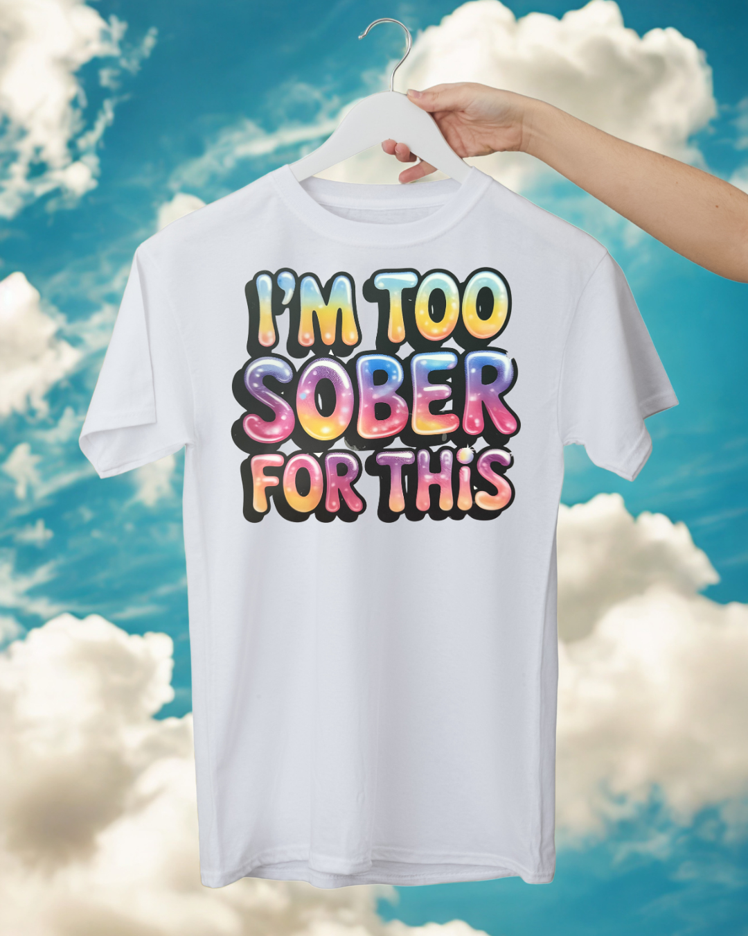 I'M TOO SOBER FOR THIS