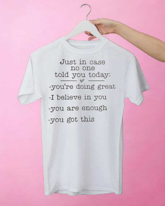 Just In Case Noone Told you