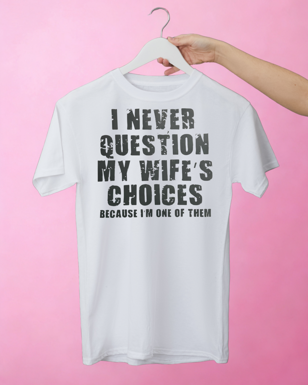 Never Question My Wife