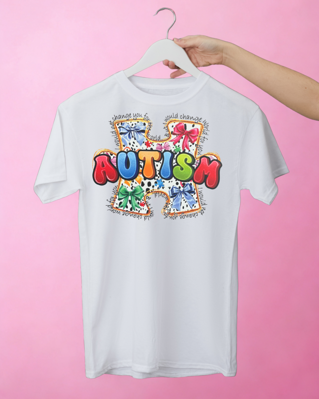 Autism - Wouldn't Change You For the World