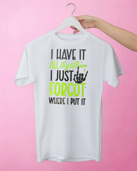 I HAVE IT ALL TOGETHER