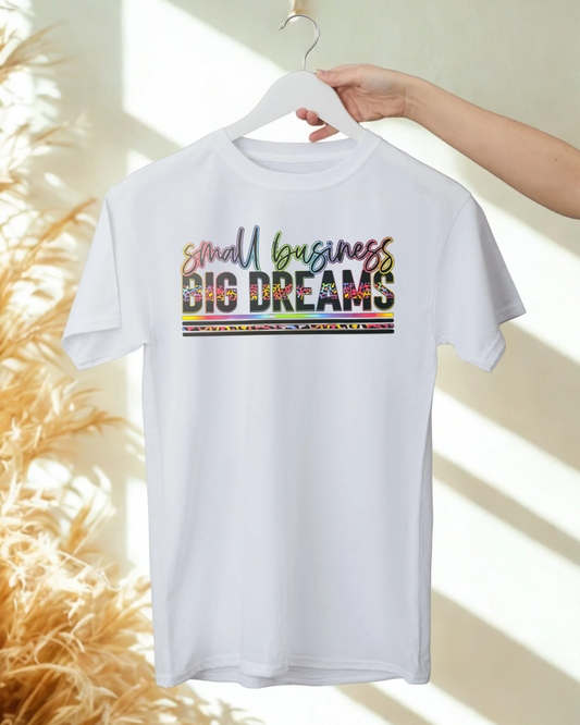 SMALL BUSINESS BIG DREAMS