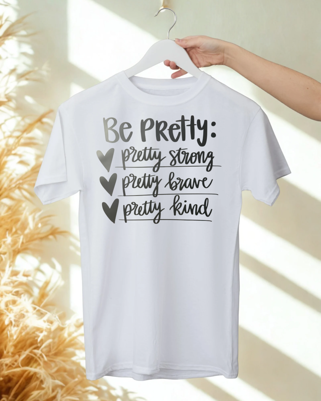 BE PRETTY