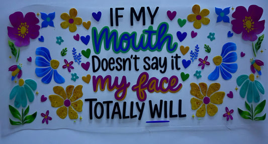 If My Mouth Doesn’t Say It