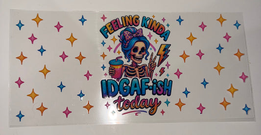 Feeling Kinda IDGAF-ish