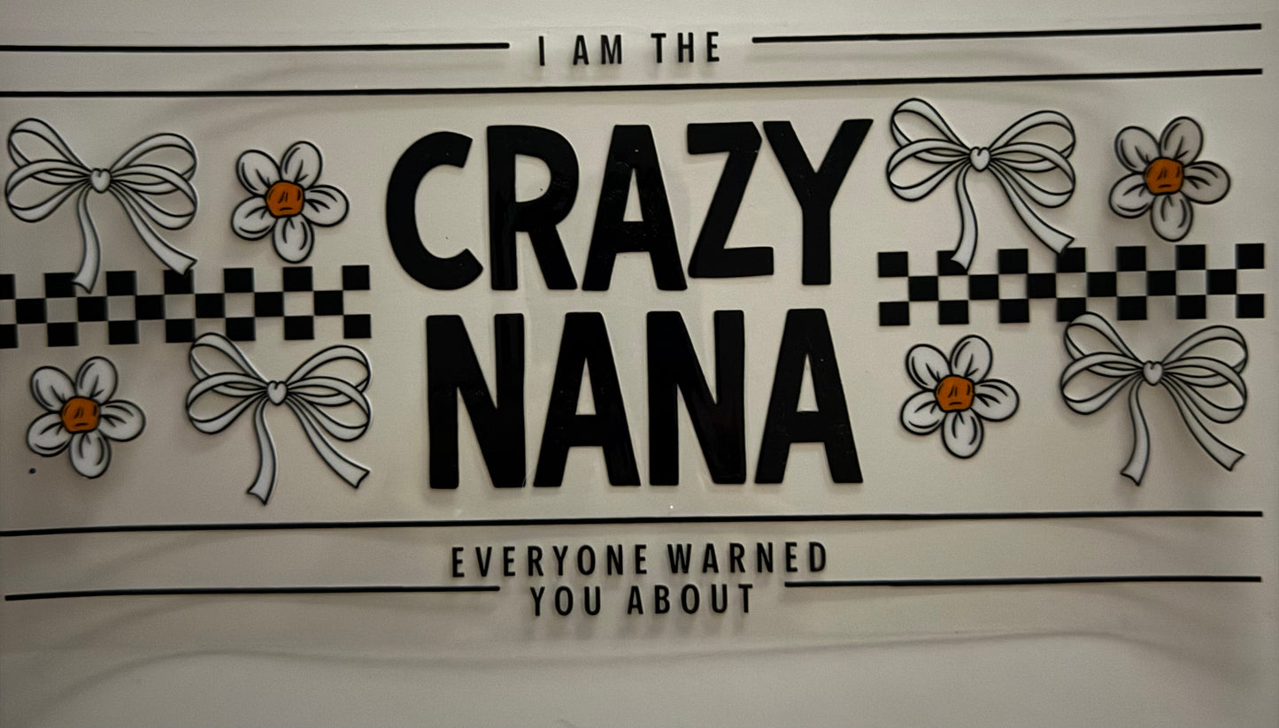 I’m the Crazy Nana