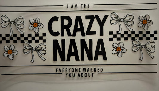 I’m the Crazy Nana