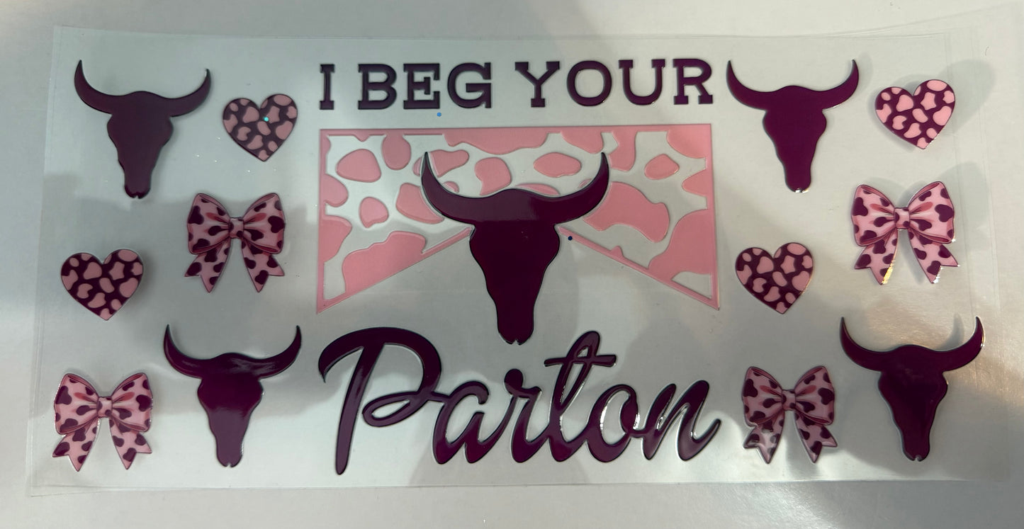 I BEG YOUR PARTON