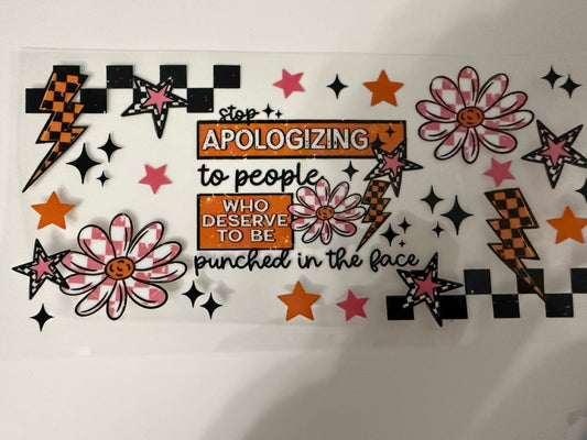 Stop Apologizing