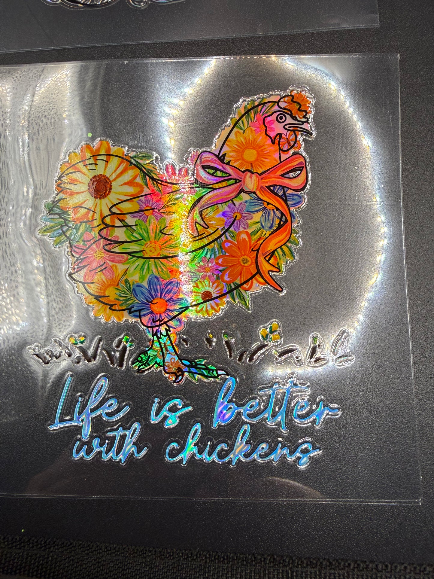 Life Is Better With Chickens - Holographic