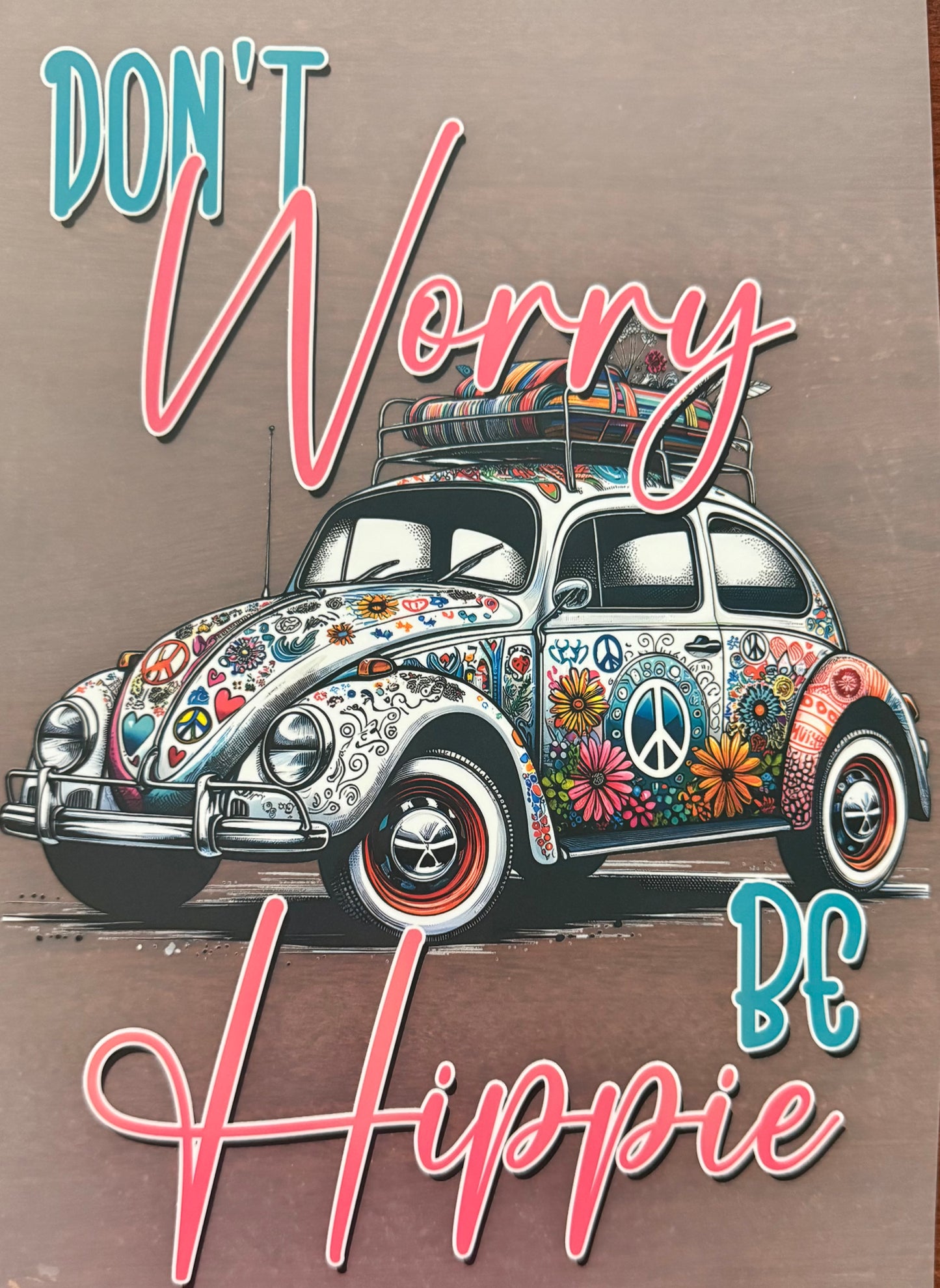 DON'T WORRY BE HIPPIE