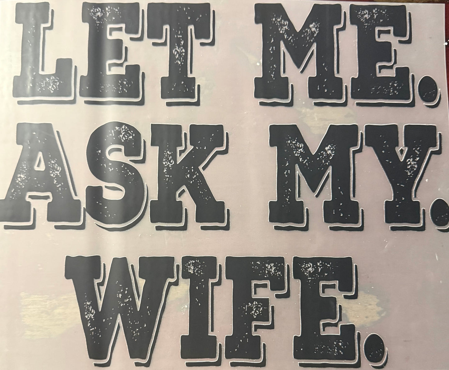 ASK MY WIFE