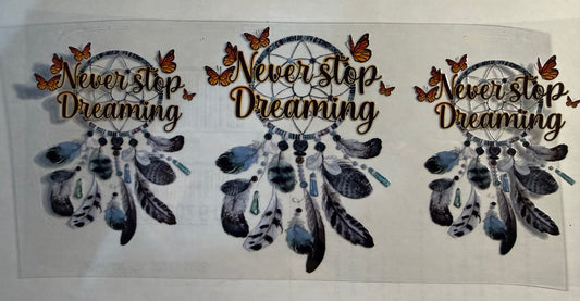 NEVER STOP DREAMING