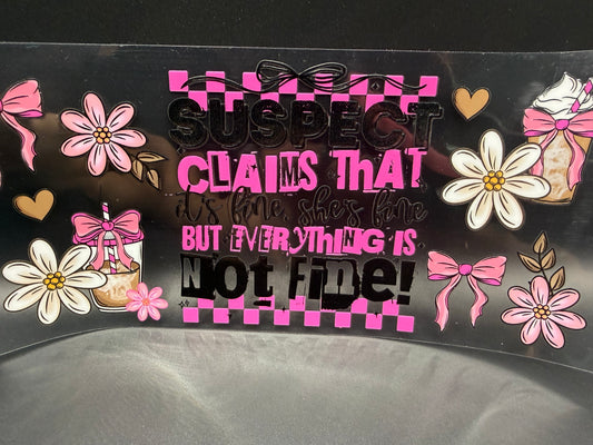 EVERYTHING IS NOT FINE