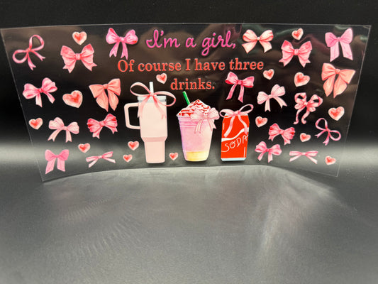 I'M A GIRL...3 DRINKS