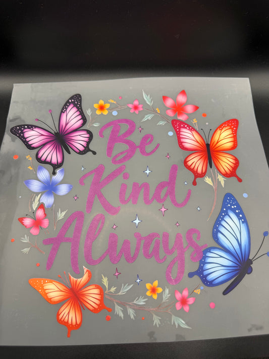 BE KIND ALWAYS