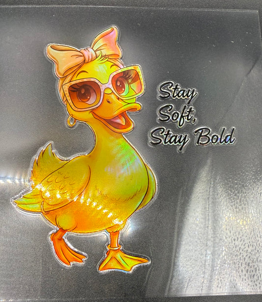 STAY SOFT, STAY BOLD - HOLOGRAPHIC