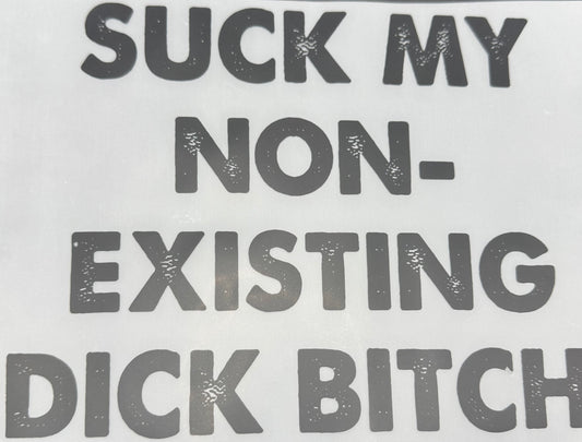 SUCK MY NON-