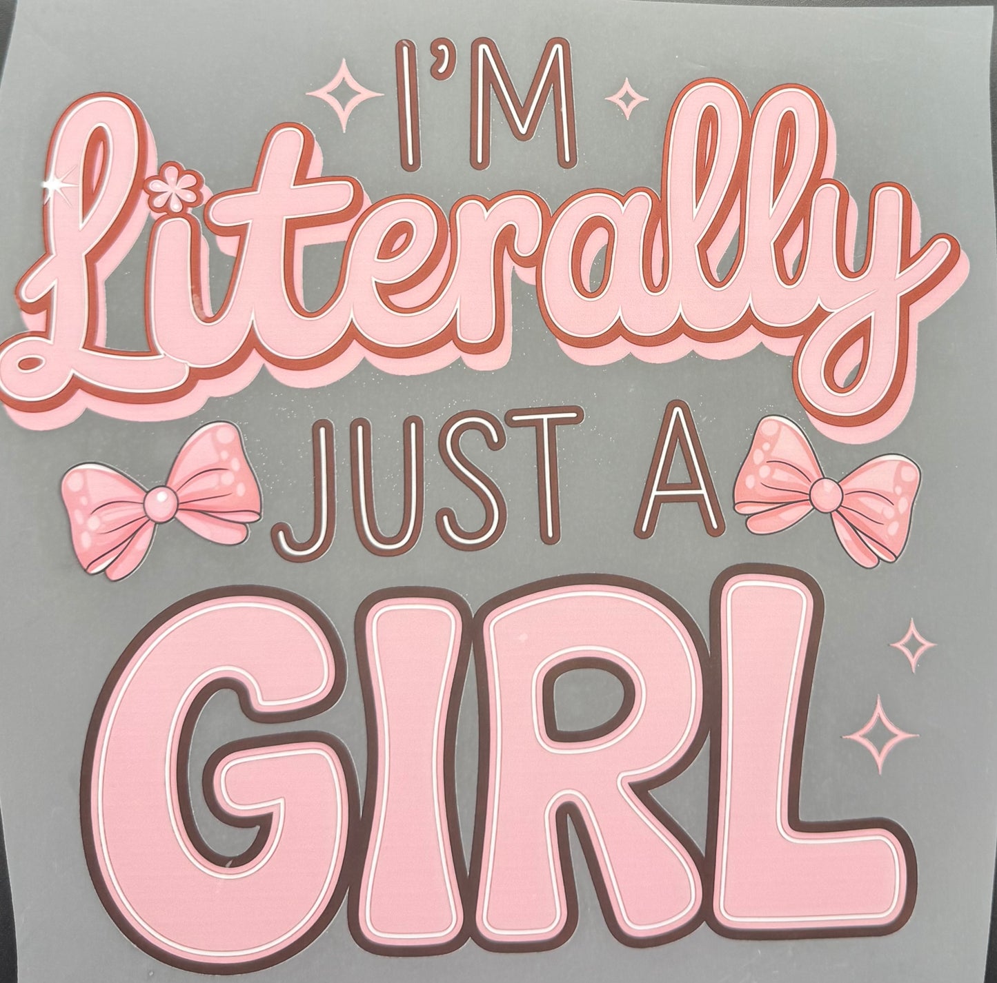 LITERALLY JUST A GIRL