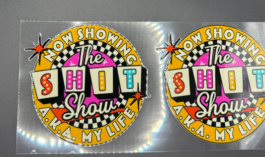 NOW SHOWING THE SHIT SHOW