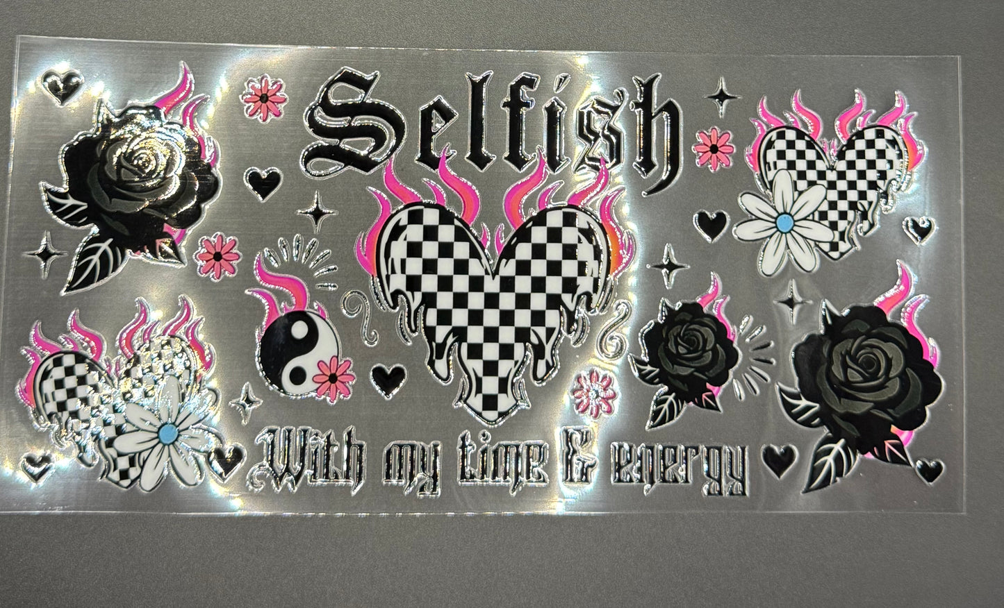 SELFISH WITH MY TIME AND ENERGY
