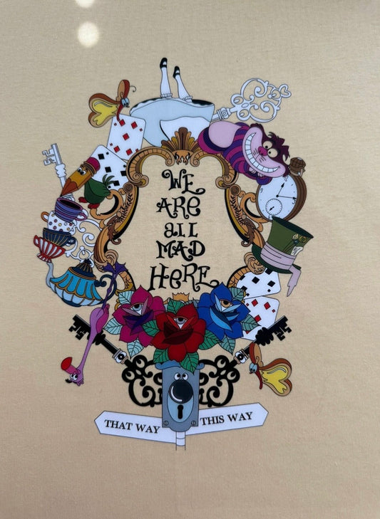 WE ARE ALL MAD HERE