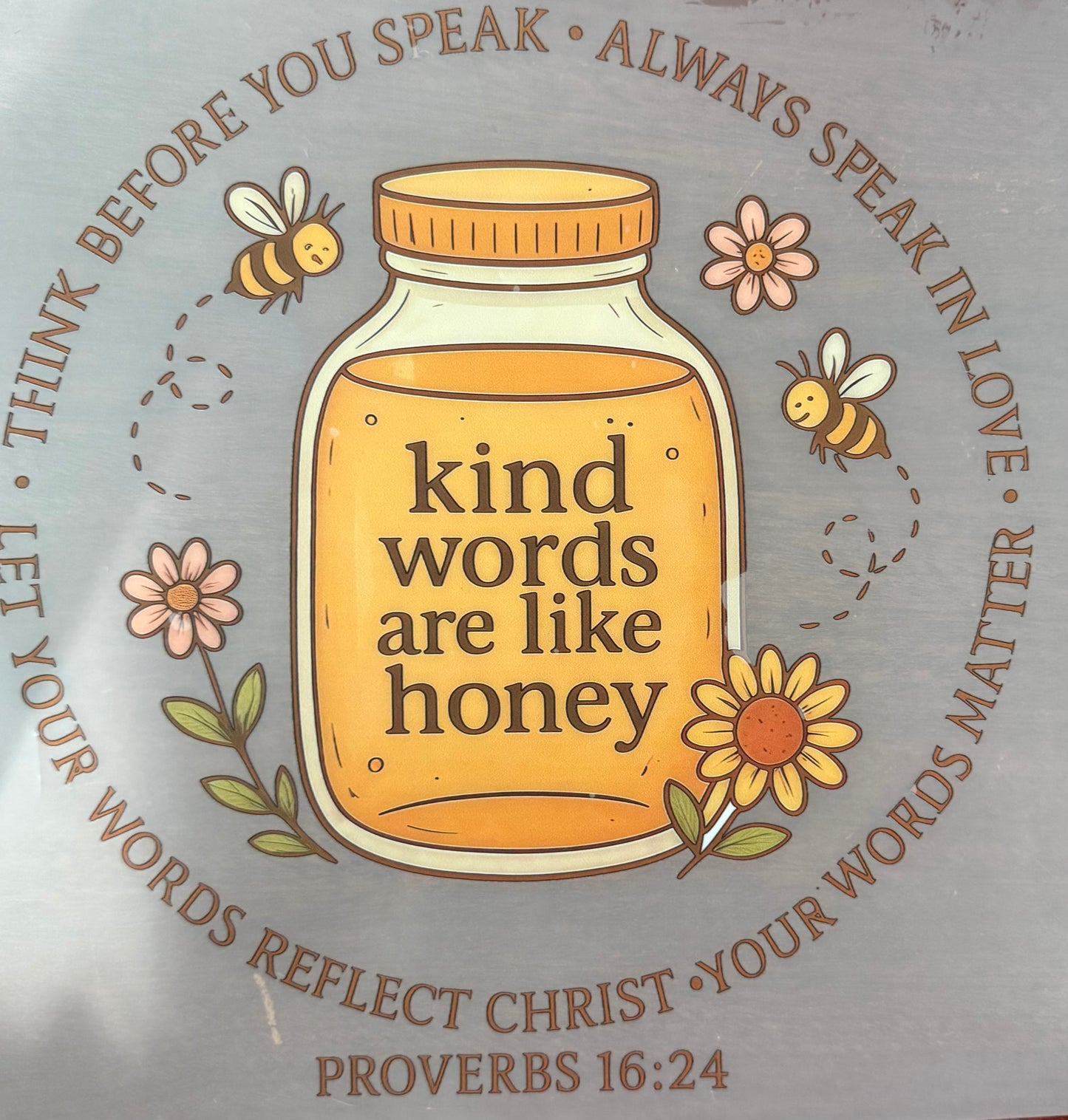 KIND WORDS ARE LIKE HONEY