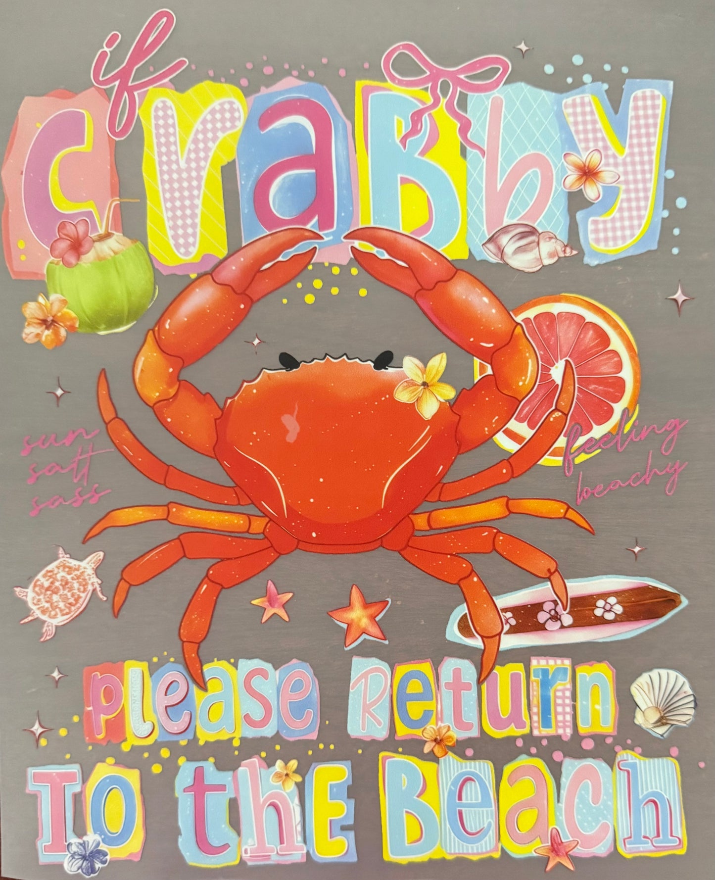 IF CRABBY PLEASE RETURN TO THE BEACH