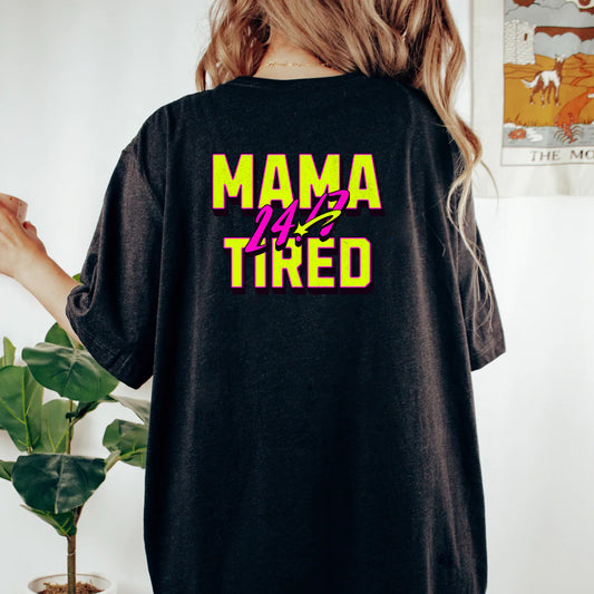 Mama Tired
