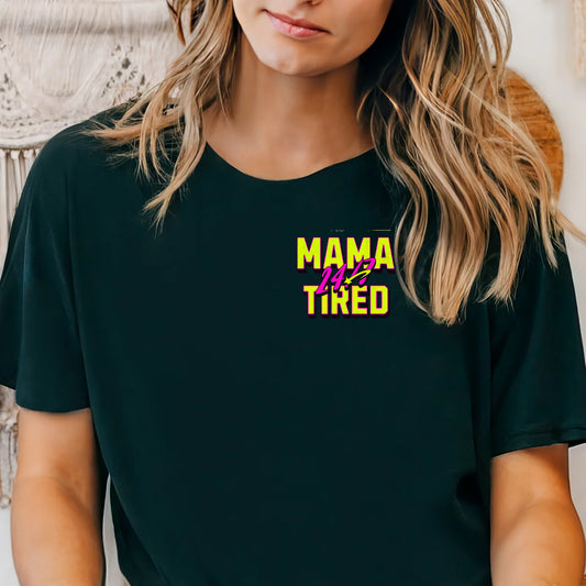 Mama Tired